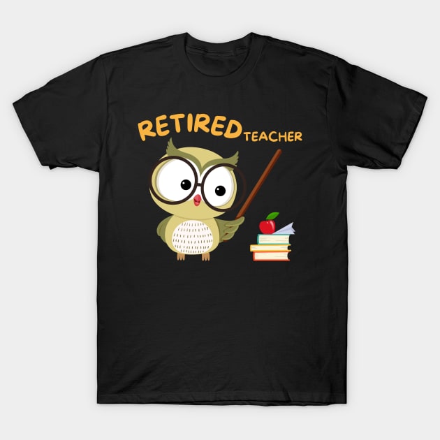 Retired Teacher T-Shirt by T-Crafts